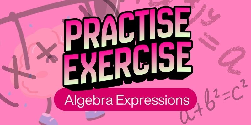 Algebra Expression Exercise